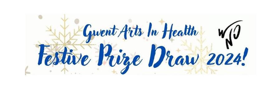 Gwent Arts In Health - Festive Prize Draw 2024!